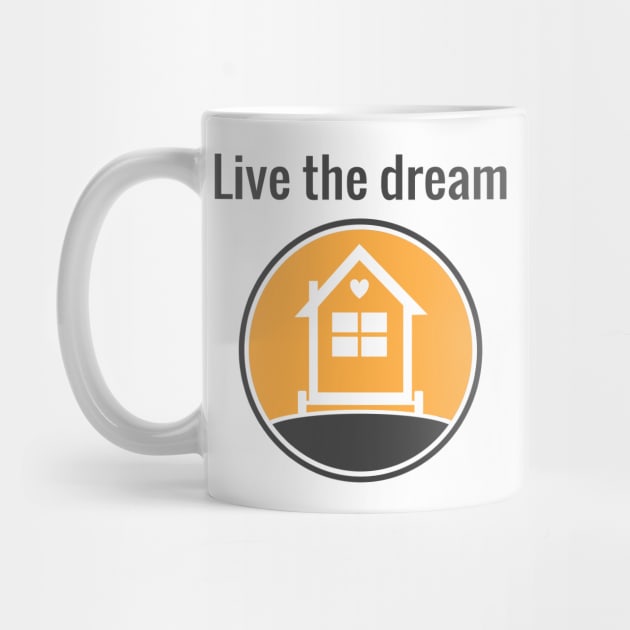 Live the dream - Tiny House by Love2Dance